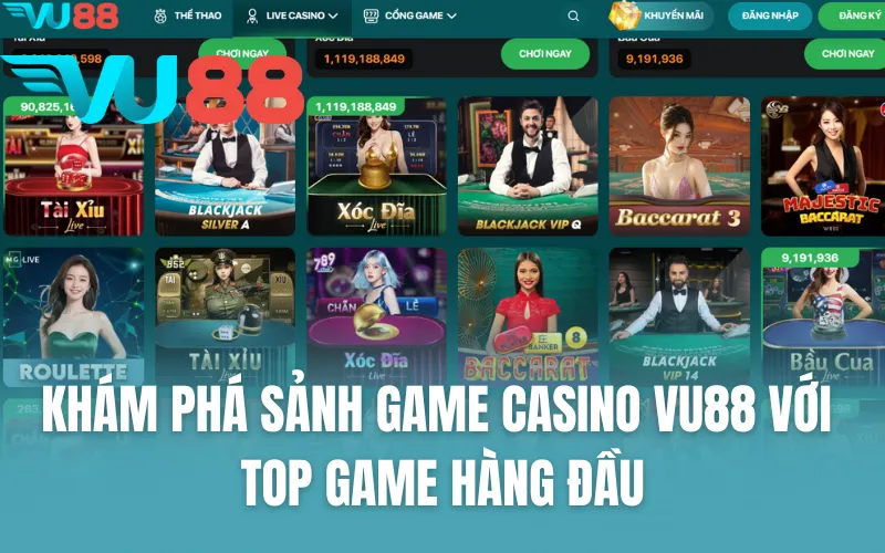 Khám phá sảnh game Casino VU88 với top game hàng đầu